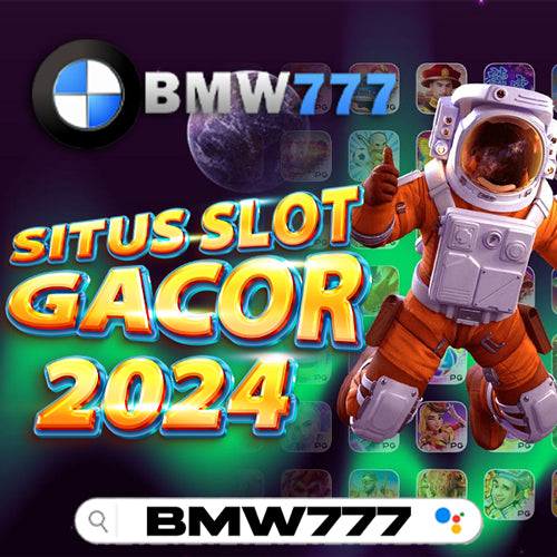BMW777 : Rekomendasi Situs Game Online Play Terbaik No 1